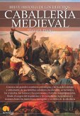 Breve historia de la caballería medieval (eBook, ePUB)