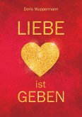 Liebe ist Geben (eBook, ePUB)