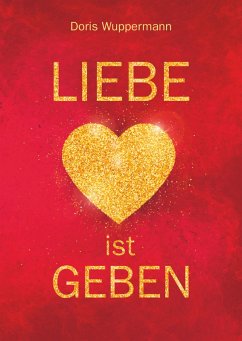 Liebe ist Geben (eBook, ePUB) - Wuppermann, Doris
