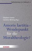 Amoris laetitia - Wendepunkt für die Moraltheologie? (eBook, PDF)