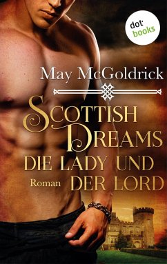 Scottish Dreams - Die Lady und der Lord (eBook, ePUB) - Mcgoldrick, May