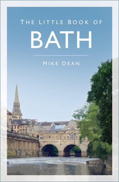 The Little Book of Bath (eBook, ePUB) - Dean, Mike