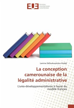 La conception camerounaise de la légalité administrative - Défoukouémou Himbé, Lamine