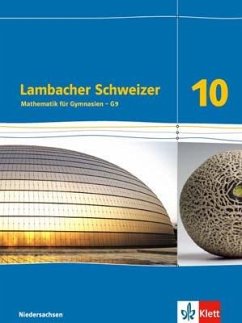 Lambacher Schweizer - Ausgabe für Niedersachsen G9. Schülerbuch 10. Schuljahr. Mathematik für Gymnasien