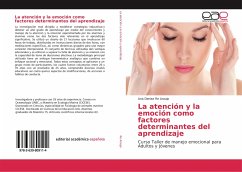 La atención y la emoción como factores determinantes del aprendizaje - Re Araujo, Ana Denise