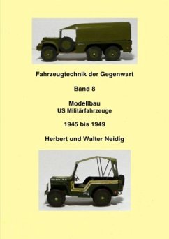 Fahrzeugtechnik der Gegenwart / Fahrzeugtechnik der Gegenwart Band 8 Militärfahrzeuge H. u. W. Neidig - Baumann, Jürgen