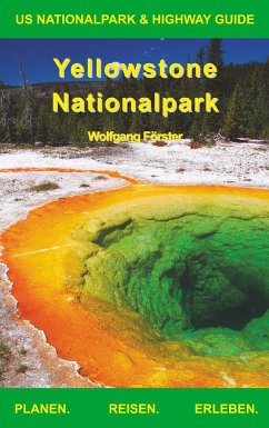 Yellowstone Nationalpark - Förster, Wolfgang