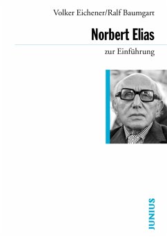 Norbert Elias zur Einführung (eBook, ePUB) - Eichener, Volker; Baumgart, Ralf
