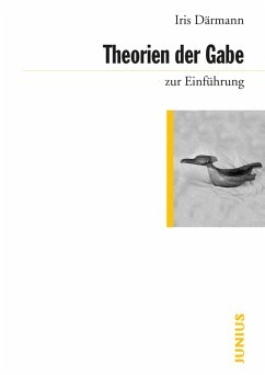 Theorien der Gabe zur Einführung (eBook, ePUB) - Därmann, Iris