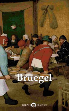 Delphi Complete Works of Pieter Bruegel the Elder (Illustrated) (eBook, ePUB) - Bruegel the Elder, Pieter; Russell, Peter