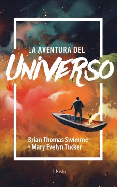 La aventura del universo (eBook, ePUB) - Swimme, Brian; Tucker, Mary Evelyn
