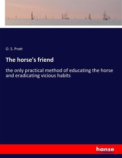 The horse's friend - Pratt, O. S.