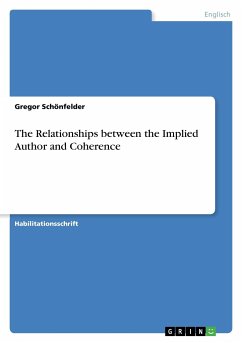 The Relationships between the Implied Author and Coherence - Schönfelder, Gregor