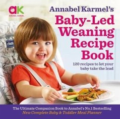 Annabel Karmel's Baby-Led Weaning Recipe Book - Karmel, Annabel