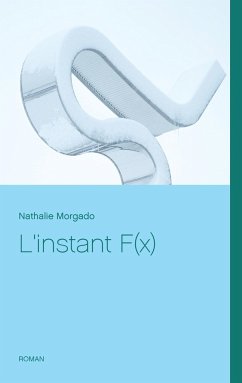 L'instant F(x) - Morgado, Nathalie