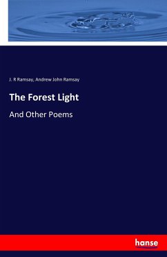 The Forest Light - Ramsay, J. R;Ramsay, Andrew John