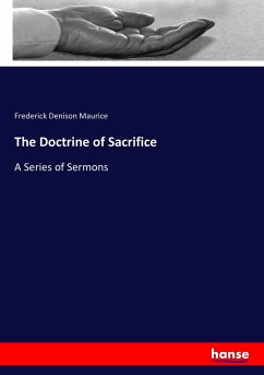 The Doctrine of Sacrifice - Maurice, Frederick Denison