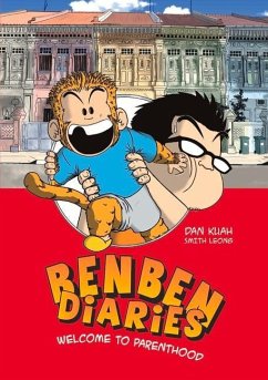 Ben Ben Diaries: Welcome to Parenthood - Kuah, Dan; Leong, Smith
