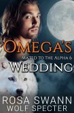 Omega's Wedding (Mated to the Alpha, #6) (eBook, ePUB)