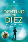 El destino de diez: Legados Lorien 6