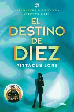 El destino de diez: Legados Lorien 6