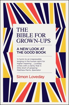 The Bible for Grown-Ups - Loveday, Simon