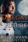 Omega's Future (Mated to the Alpha, #8) (eBook, ePUB)