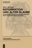 Reformation und alter Glaube