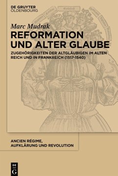 Reformation und alter Glaube - Mudrak, Marc