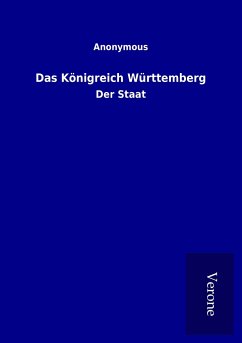 Das Königreich Württemberg - Ohne Autor