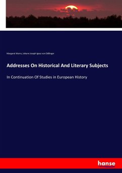 Addresses On Historical And Literary Subjects - Warre, Margaret;Döllinger, Ignaz von