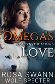 Omega's Love (Mated to the Alpha, #5) (eBook, ePUB)