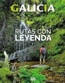 Galicia : rutas con leyenda