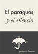 El paraguas y el silencio (eBook, ePUB) - Bild 1