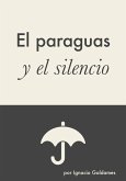 El paraguas y el silencio (eBook, ePUB)