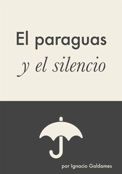 El paraguas y el silencio (eBook, ePUB) Cover El paraguas y el silencio (eBook, ePUB)