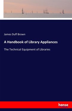 A Handbook of Library Appliances - Brown, James Duff