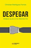 Despegar : ponle alas a tu proyecto