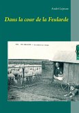 Dans la cour de la Feularde (eBook, ePUB)