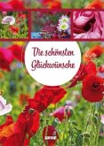 Die schönsten Glückwünsche Die schönsten Glückwünsche