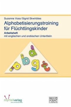 Alphabetisierungstraining für Flüchtlingskinder - Skwirblies, Sigrid;Voss, Susanne