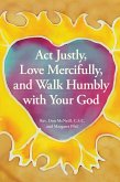 Act Justly, Love Mercifully, and Walk Humbly with Your God (eBook, ePUB)