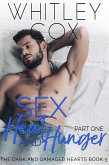 Sex, Heat and Hunger: Part 1 (The Dark and Damaged Hearts Series, #3) (eBook, ePUB)