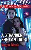 A Stranger She Can Trust (eBook, ePUB) A Stranger She Can Trust (eBook, ePUB)