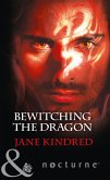 Bewitching The Dragon (eBook, ePUB) Bewitching The Dragon (eBook, ePUB)