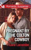 Pregnant By The Colton Cowboy (eBook, ePUB) Pregnant By The Colton Cowboy (eBook, ePUB)