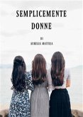 Semplicemente donne (eBook, ePUB)