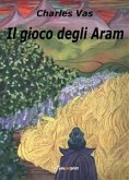 Il gioco degli Aram (eBook, ePUB)