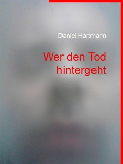 Cover Wer den Tod hintergeht (eBook, ePUB)