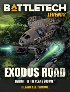 BattleTech Legends: Exodus Road (Twilight of the Clans, #1) (eBook, ePUB) - Pardoe, Blaine Lee